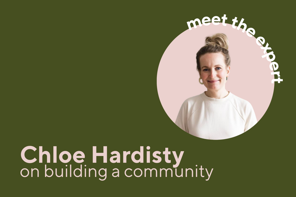 Meet the Expert - Chloe Hardisty on Building a Community