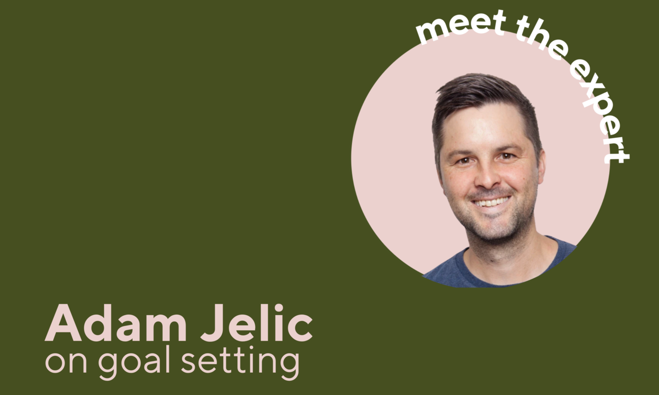Meet the expert - Adam Jelic on Goal Setting